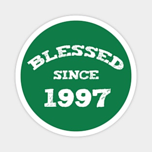 Blessed Since 1997 Cool Blessed Christian Birthday Magnet